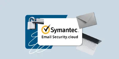 Análisis de Symantec Email Security.cloud: Protege tus campañas de email sin volverte paranoico