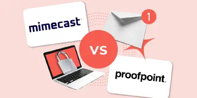 Proofpoint vs. Mimecast Email Security: Which one better protects your company's email?
